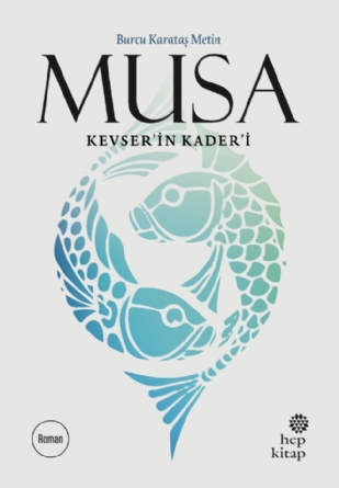 Musa Kevser`in Kader`i
